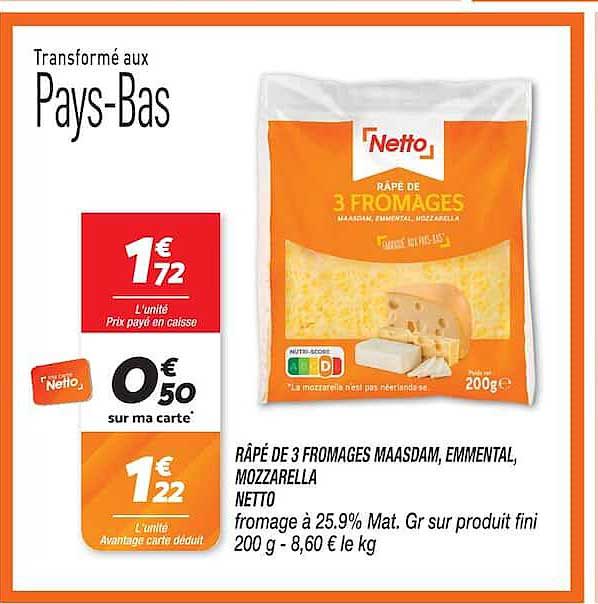 RÂPÉ DE 3 FROMAGES MAASDAM, EMMENTAL, MOZZARELLA NETTO