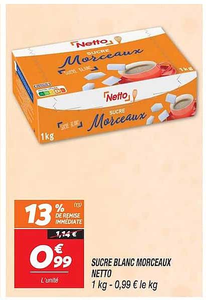 SUCRE BLANC MORCEAUX NETTO 1 kg - 0,99 € le kg