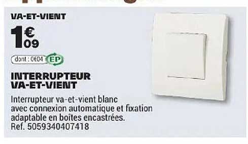 VA-ET-VIENT INTERRUPTEUR VA-ET-VIENT