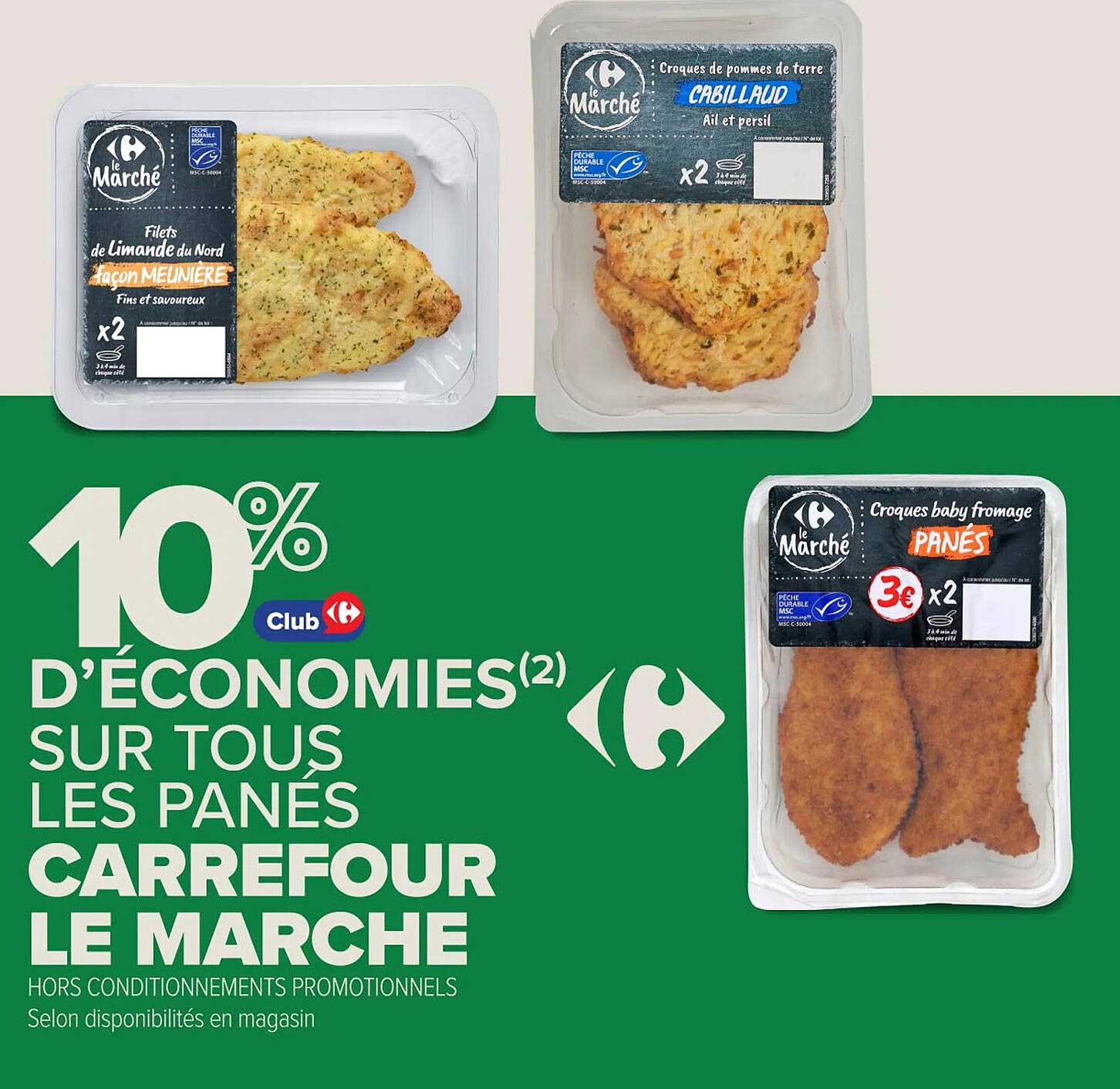 10% D'ÉCONOMIES sur tous les panés Carrefour Le Marché