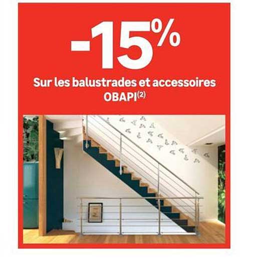 -15% Sur les balustrades et accessoires OBAPI
