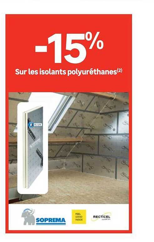 -15% Sur les isolants polyuréthanes