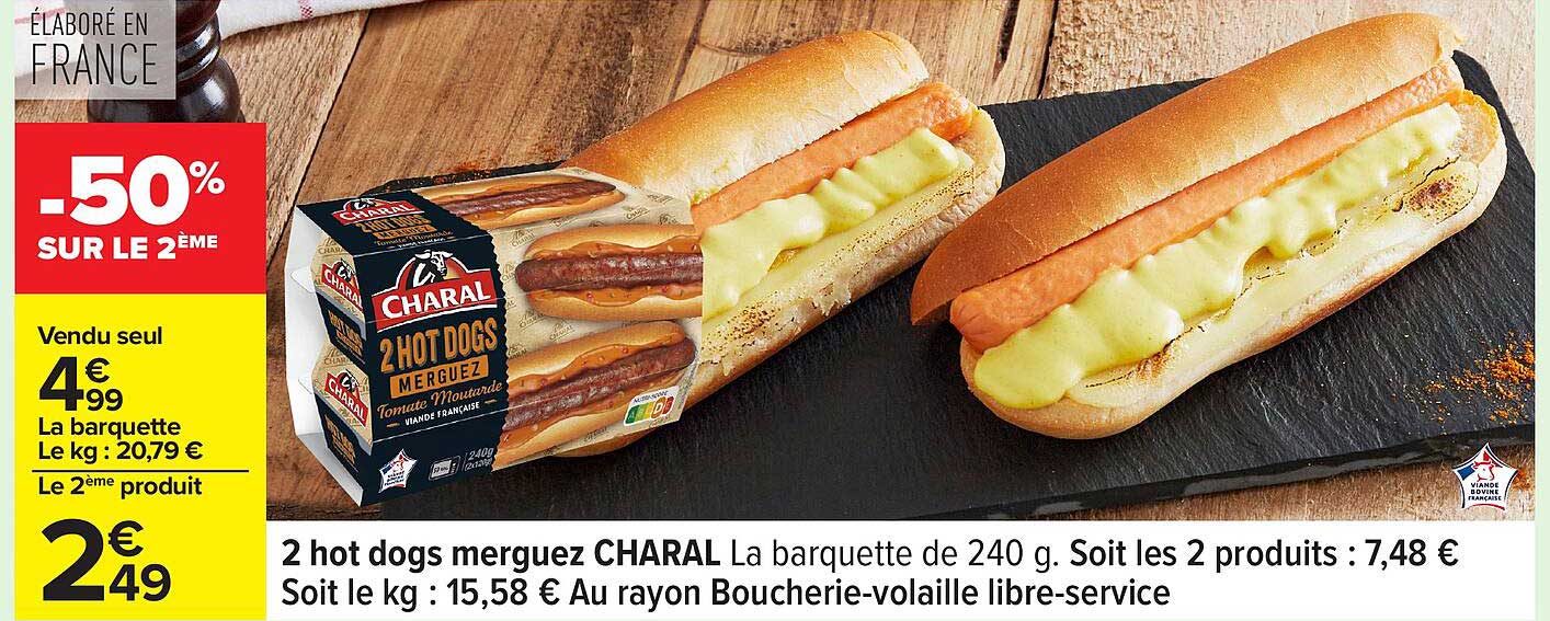 2 hot dogs merguez CHARAL La barquette de 240 g. Soit les 2 produits : 7,48 €
