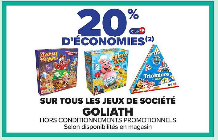 20 % D'ÉCONOMIES SUR TOUS LES JEUX DE SOCIÉTÉ GOLIATH