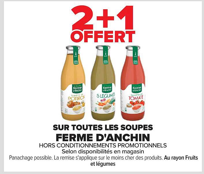 2+1 OFFERT SUR TOUTES LES SOUPES FERME D'ANCHIN