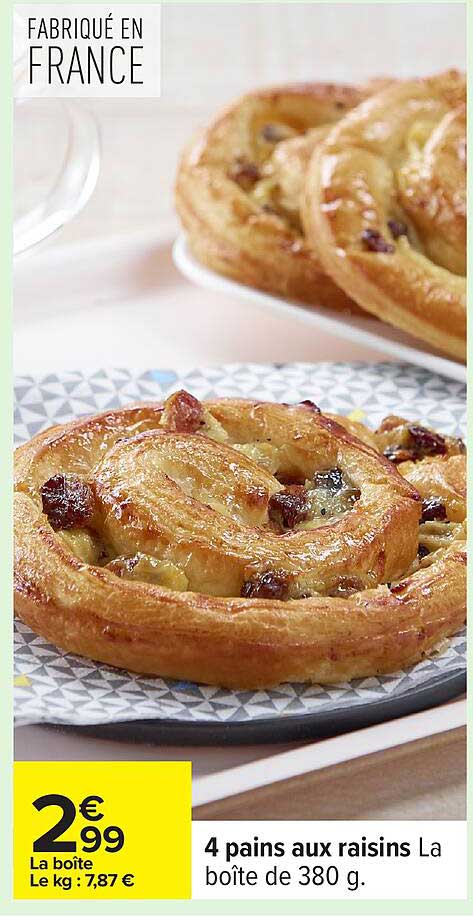 4 pains aux raisins La boîte de 380 g.