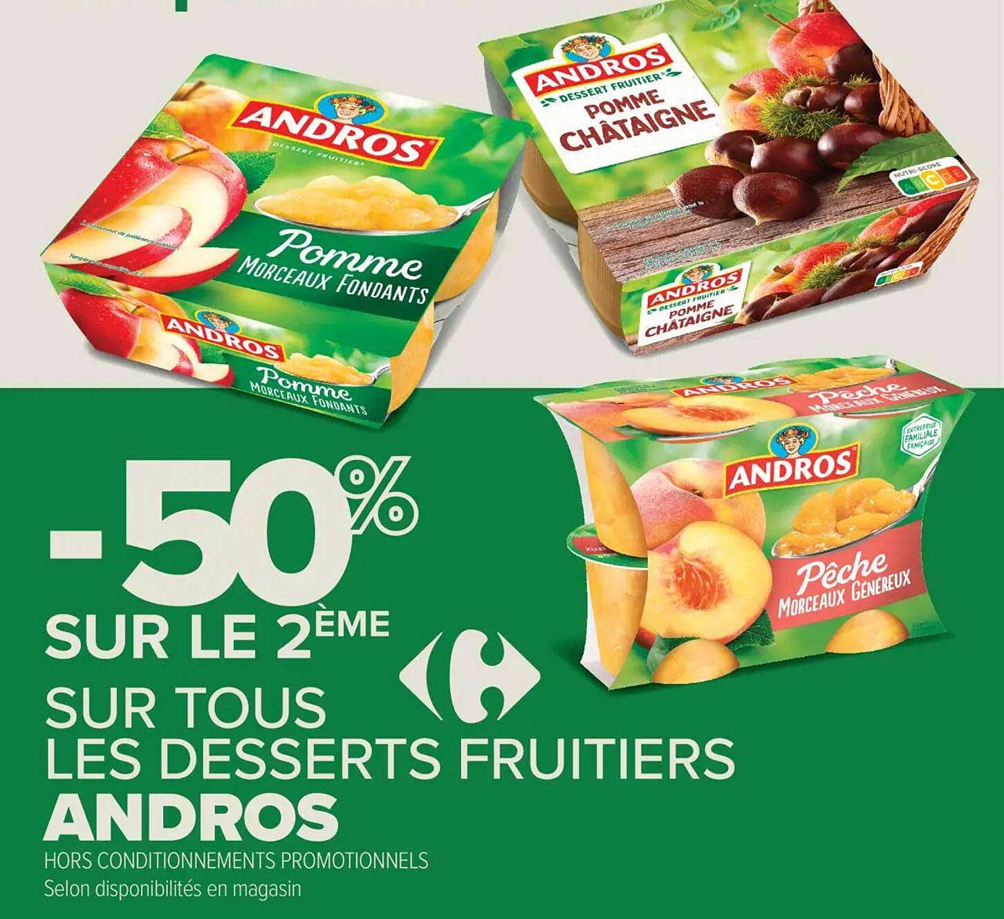 -50% SUR LE 2ÈME SUR TOUS LES DESSERTS FRUITIERS ANDROS