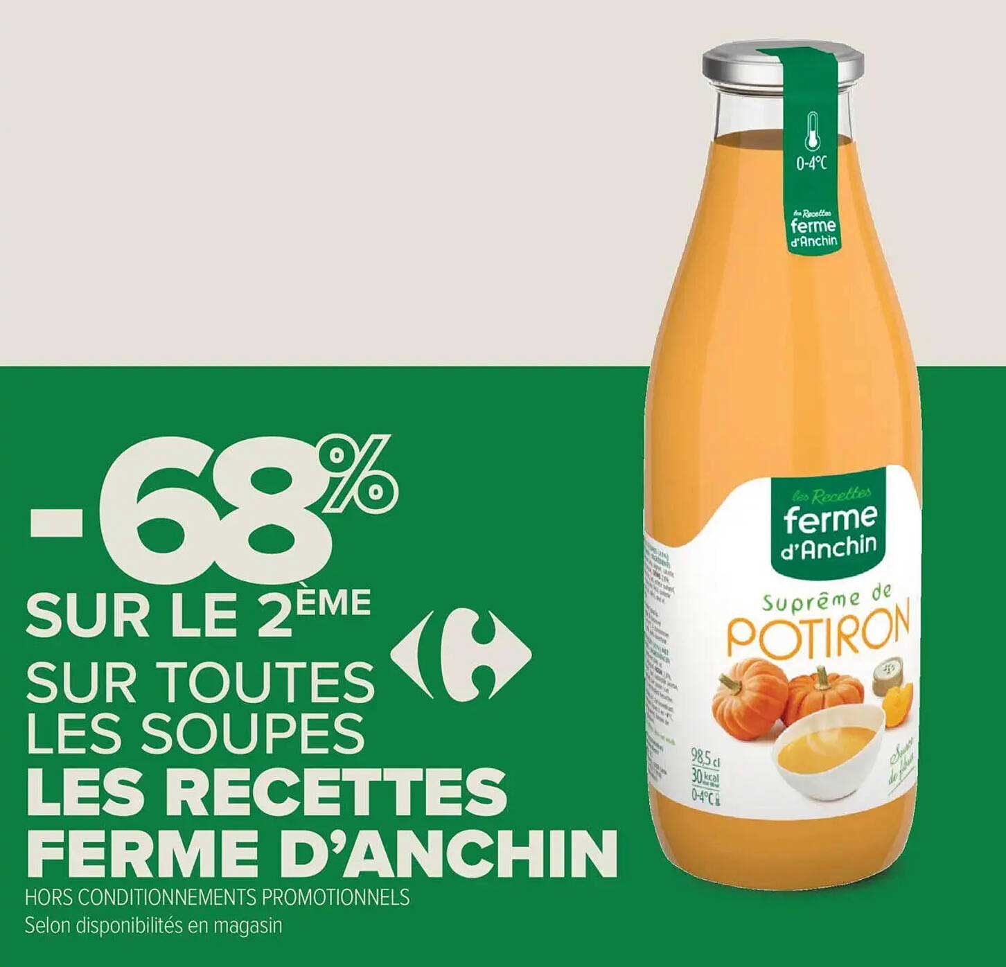 -68% SUR LE 2ÈME SUR TOUTES LES SOUPES LES RECETTES FERME D'ANCHIN