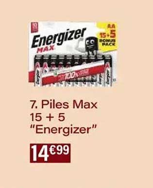 7. Piles Max 15 + 5 "Energizer"