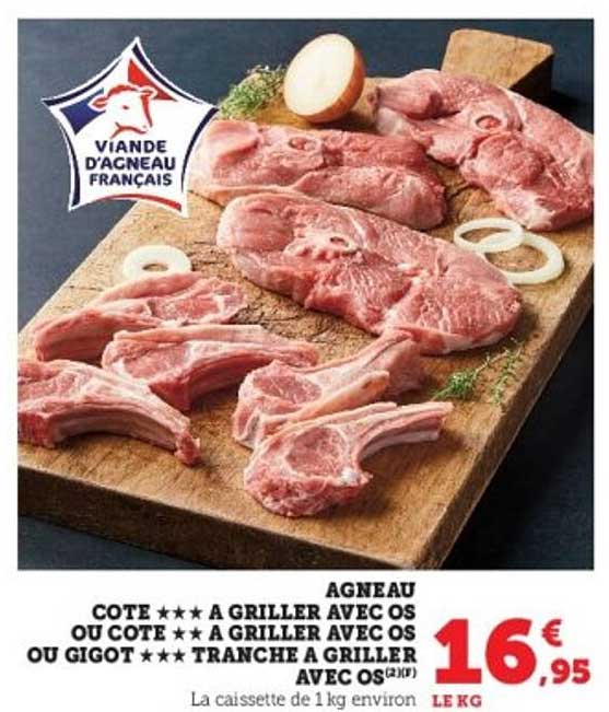 AGNEAU COTE *** A GRILLER AVEC OS OU COTE *** A GRILLER AVEC OS OU GIGOT *** TRANCHE A GRILLER AVEC OS