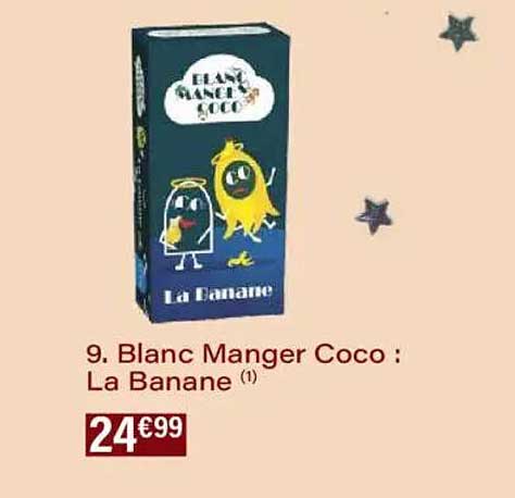 Blanc Manger Coco : La Banane