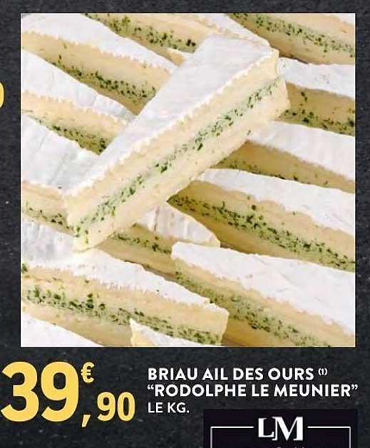 BRIAU AIL DES OURS "RODOLPHE LE MEUNIER" LE KG.