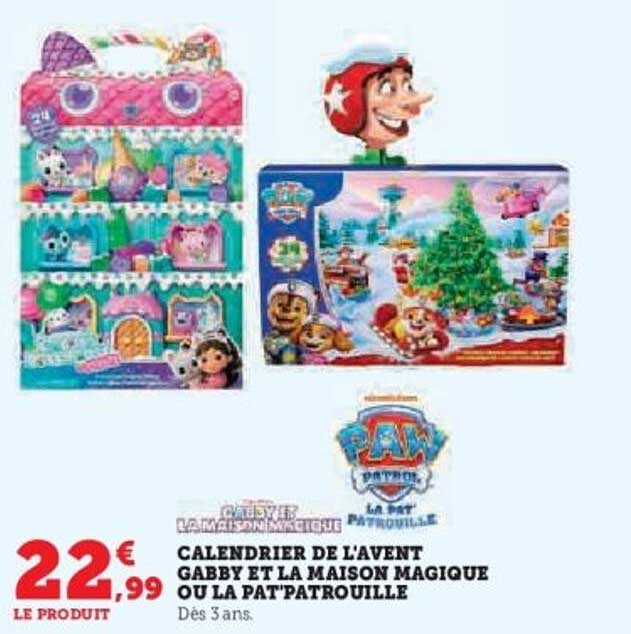 CALENDRIER DE L'AVENT GABBY ET LA MAISON MAGIQUE OU LA PAT'PATROUILLE