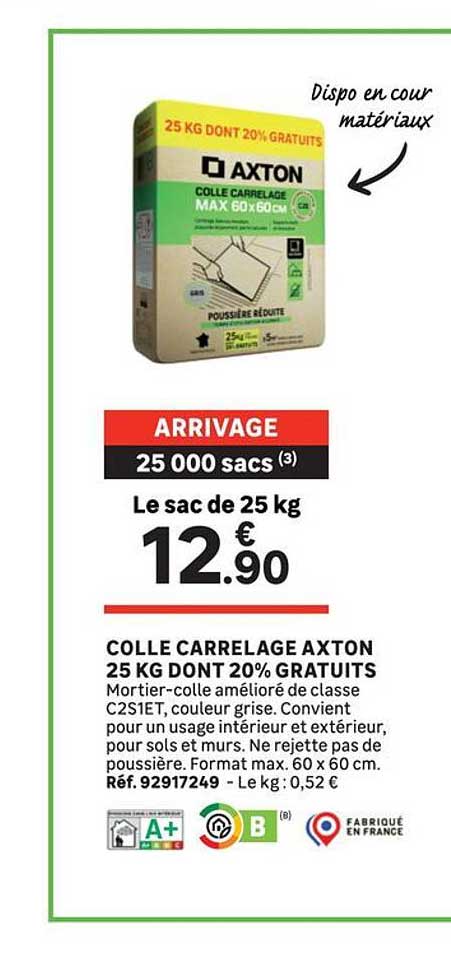 COLLE CARRELAGE AXTON 25 KG DONT 20% GRATUITS
