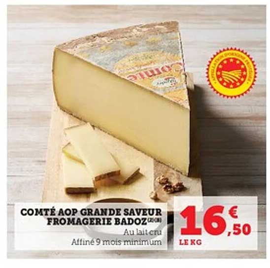 COMTÉ AOP GRANDE SAVEUR FROMAGERIE BADOZ