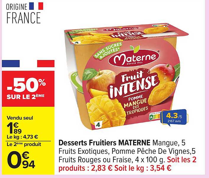 Desserts Fruitiers MATERNE Mangue, 5 Fruits Exotiques, Pomme Pêche De Vignes, 5 Fruits Rouges ou Fraise, 4 x 100 g.