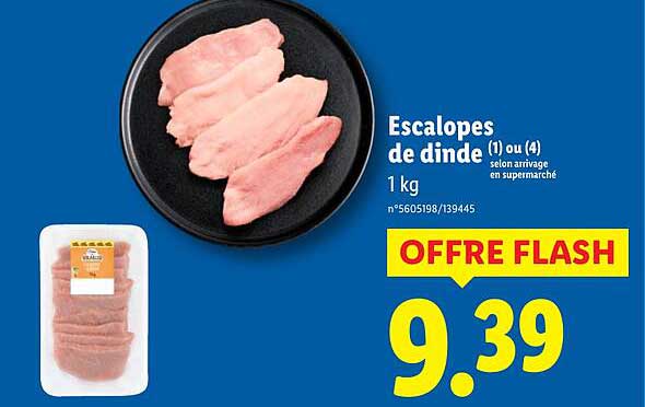 Escalopes de dinde (1) ou (4) selon arrivage en supermarché