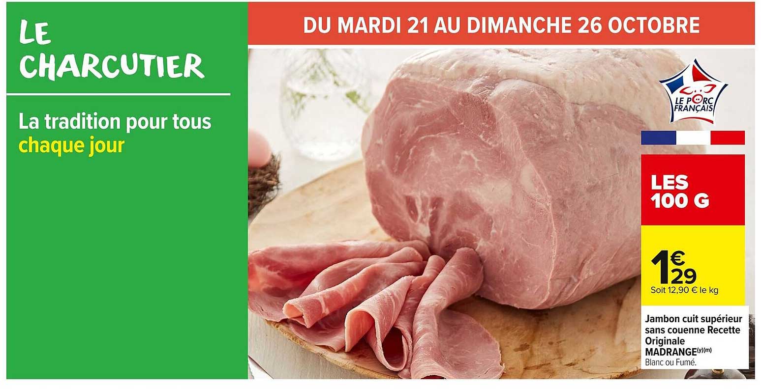 Jambon cuit supérieur sans couenne Recette Originale MADRANGE