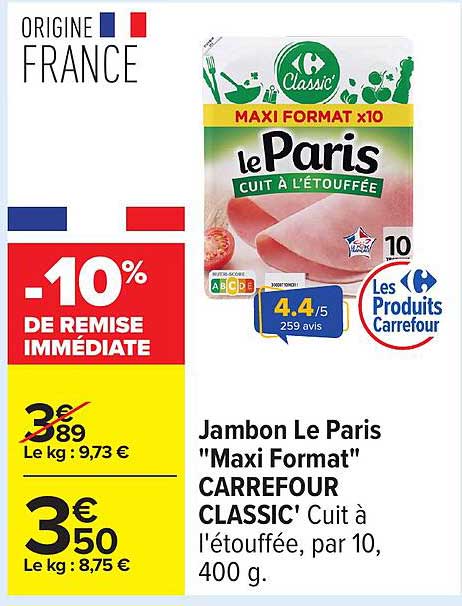 Jambon Le Paris "Maxi Format" CARREFOUR CLASSIC Cuit à l'étouffée