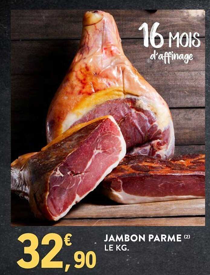 JAMBON PARME (2) LE KG.