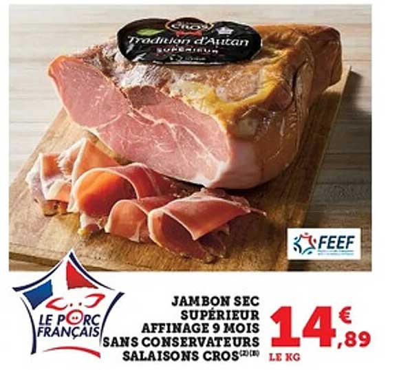 JAMBON SEC SUPÉRIEUR AFFINAGE 9 MOIS SANS CONSERVATEURS