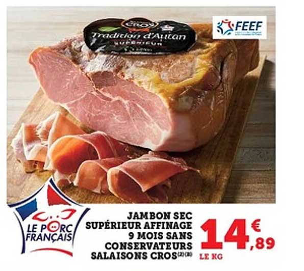 JAMBON SEC SUPÉRIEUR AFFINAGE 9 MOIS SANS CONSERVATEURS SALAISONS CROS