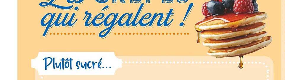 La crêpe qui régale !