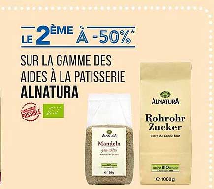 LE 2 ÉME À -50* SUR LA GAMME DES AIDES À LA PATISSERIE ALNATURA