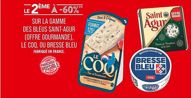 LE 2 ÈME À -60%** SUR LA GAMME DES BLEUS SAINT-AGUR