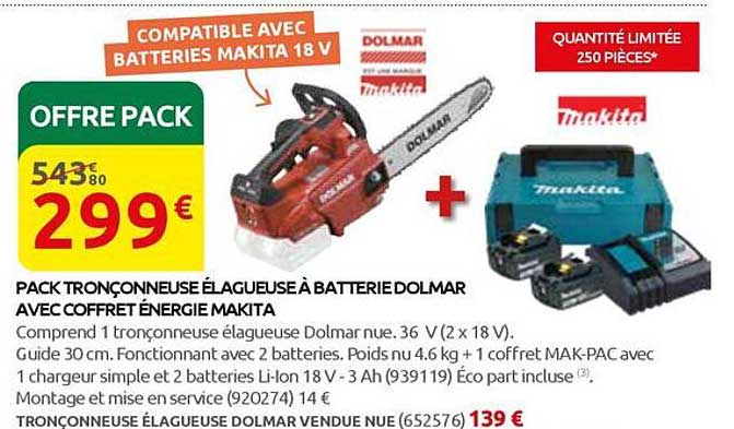 PACK TRONÇONNEUSE ÉLAGUEUSE À BATTERIE DOLMAR AVEC COFFRET ÉNERGIE MAKITA