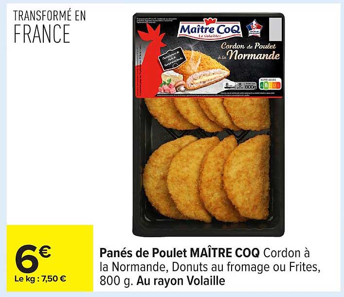 Panés de Poulet MAÎTRE COQ Cordon à la Normande, Donuts au fromage ou Frites, 800 g.
