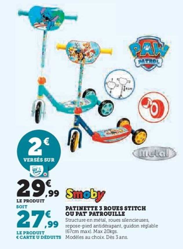 PATINETTE 3 ROUES STITCH OU PAT’ PATROUILLE
