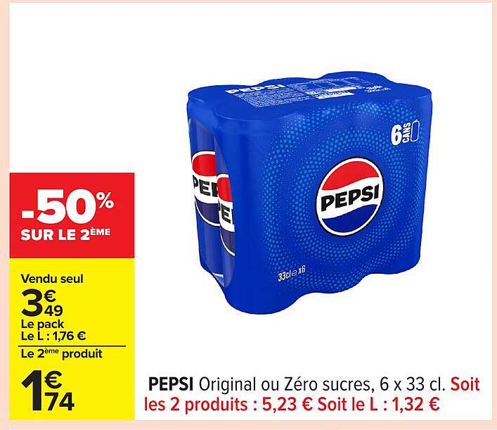 PEPSI Original ou Zéro sucres, 6 x 33 cl. Soit les 2 produits : 5,23 € Soit le L : 1,32 €