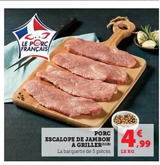 PORC ESCALOPE DE JAMBON A GRILLER