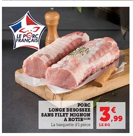 PORC LONGE DESOSSEE SANS FILET MIGNON A ROTIR (UHI)
