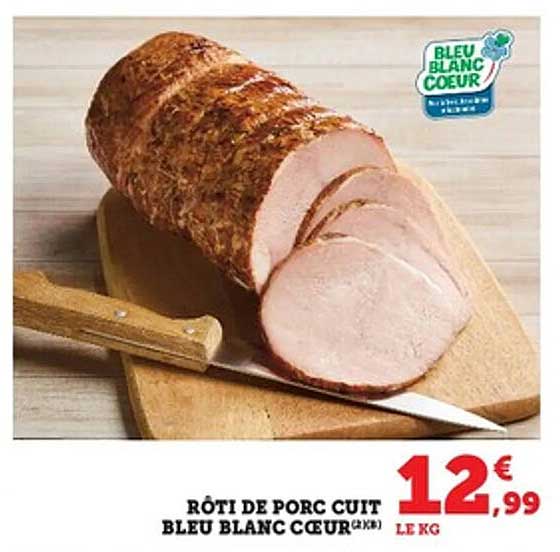 ROTI DE PORC CUIT BLEU BLANC COEUR