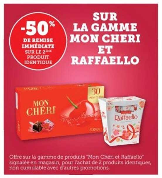 SUR LA GAMME MON CHERI ET RAFFAELLO