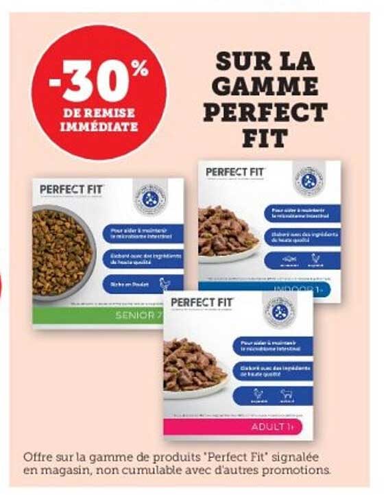SUR LA GAMME PERFECT FIT