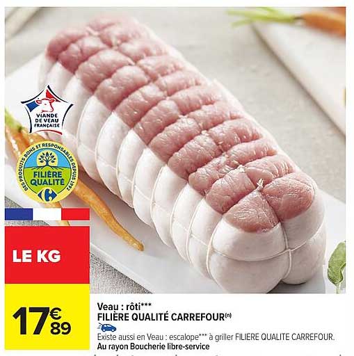 Veau : rôti*** FILIÈRE QUALITÉ CARREFOUR®