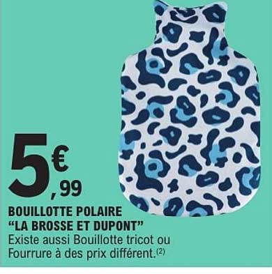 BOUILLOTTE POLAIRE "LA BROSSE ET DUPONT"