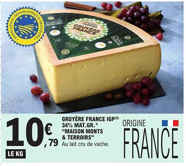 GRUYÈRE FRANCE IGP(3) 34% MAT.GR.* “MAISON MUNTS & TERRIORS”