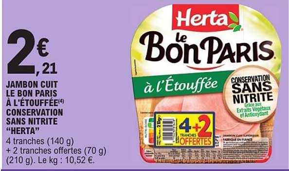 JAMBON CUIT LE BON PARIS À L'ÉTOUFFÉE CONSERVATION SANS NITRITE “HERTA”