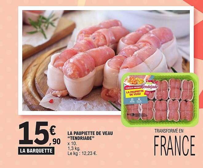 LA PAUPIETTE DE VEAU “TENDRIADE”