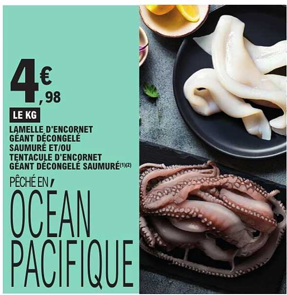 LAMELLE D'ENCORNET GÉANT DÉCONGELÉ SAUMURÉ ET/OU TENTACULE D'ENCORNET GÉANT DÉCONGELÉ SAUMURÉ(1)(2)