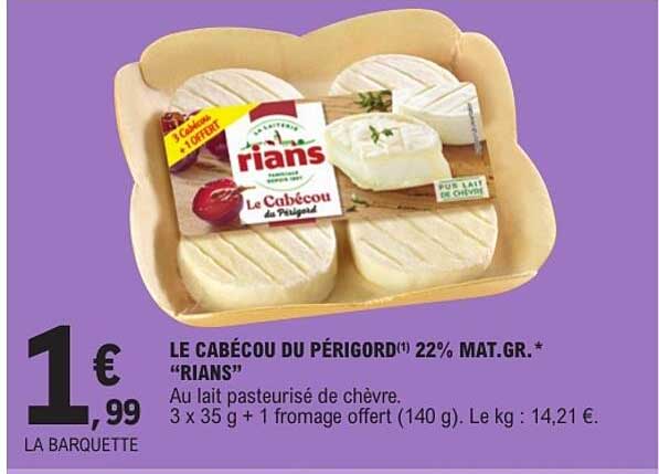 LE CABÉCOU DU PÉRIGORD(1) 22% MAT GR. * “RIANS”