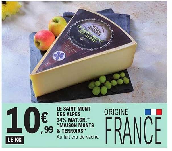 LE SAINT MONT DES ALPES 34% MAT.GR.* “MAISON MONTS & TERROIRS”