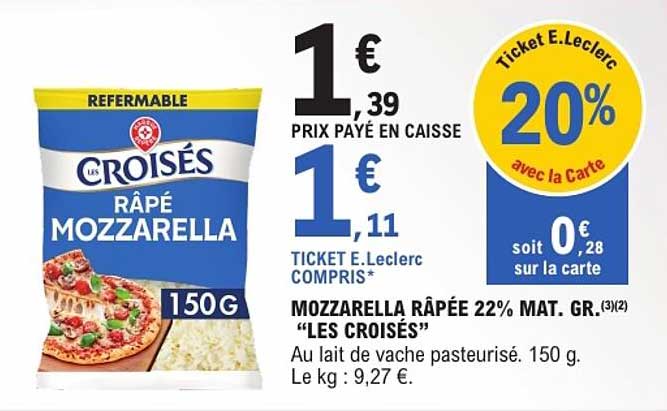 MOZZARELLA RÂPÉE 22% MAT. GR. "LES CROISÉS"