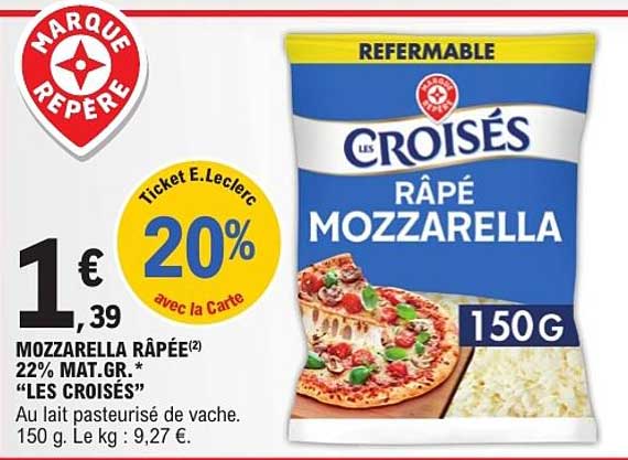 MOZZARELLA RÂPÉE 22% MAT.GR. "LES CROISÉS"