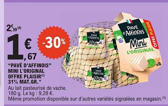 “PAVÉ D’AFFINOIS” MINI L’ORIGINAL OFFRE PLAISIR 31% MAT.GR.