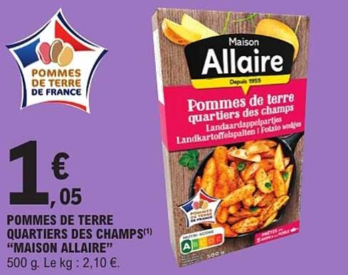 POMMES DE TERRE QUARTIERS DES CHAMPS “MAISON ALLAIRE”